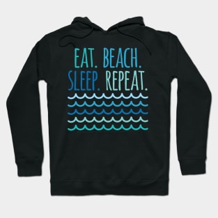 Eat Beach Sleep Repeat Hoodie